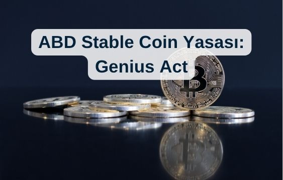 ABD Yeni Stable Coin Yasası